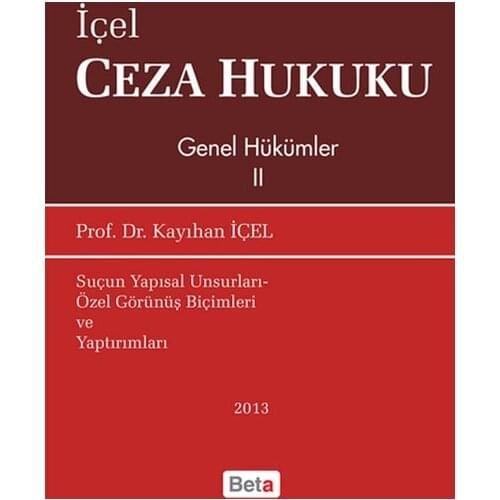 Criminal Law General Provisions 2 Kayıhan İçel Beta Publications (TURKISH)