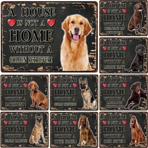 A house is not a home without a dog! tin sign retro metal plate vintage iron painting wall decoration for pet hospital and shop