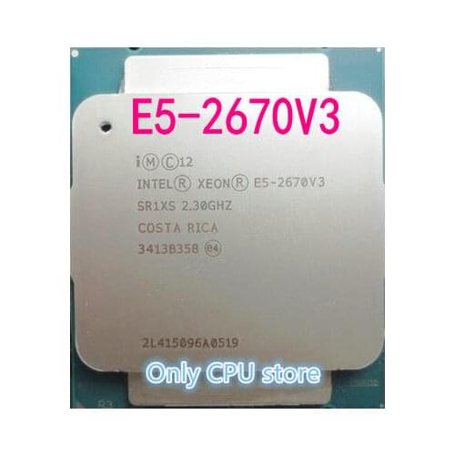 Original Intel Xeon E5-2670V3 2.30GHZ 30M 12CORES 22NM 120W LGA2011-3 processor E5 2670V3 free shipping
