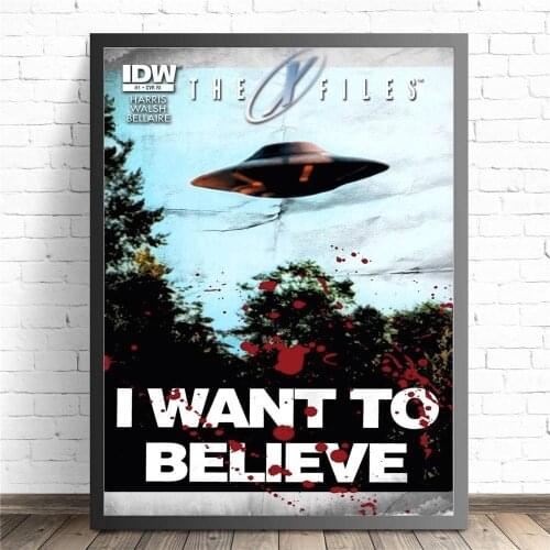 I Want To Believe X File TV Play Canvas Prints Modern Painting Posters Wall Art Pictures for Living Room Decoration No Frame