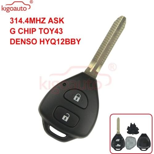 Kigoauto DENSO HYQ12BBY Remote key 2 button TOY43 for Toyota Corolla Camry+314.4mhz+G chip