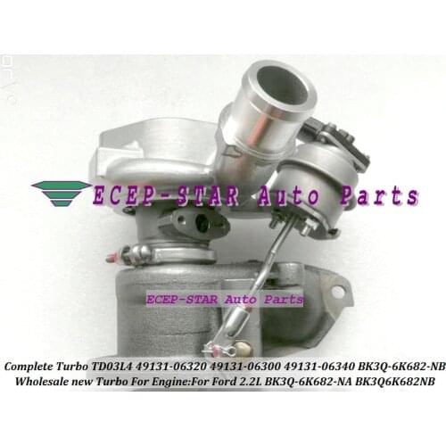 Turbo TD03L4 4913106320 4913106300 4913106340 49131 06300 49131 06340 BK3Q-6K682-NC BK3Q6K682NB BK3Q6K682NC For Ford Ranger 2.2L