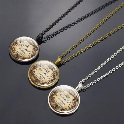 Inspirational Quote Pendant All The Worlds a Stage Shakespeare Necklace Theater Literary Jewelry Gift