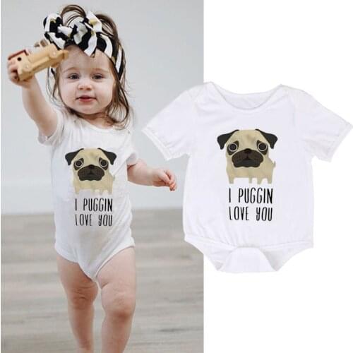 I Puggin Love You Dog Summer Toddler Baby New Born Baby Items Bodysuits for Infants Baby Girl Boy Newborn Baby Romper Clothing