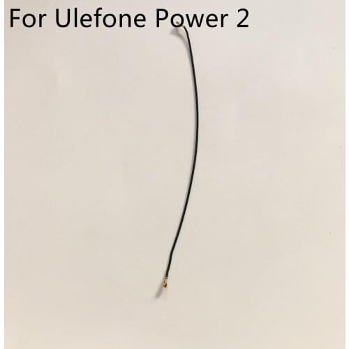 Used Phone Coaxial Signal Cable For Ulefone Power 2 MTK6750T Octa Core 5.5 Inch 1920x1080 Smartphone