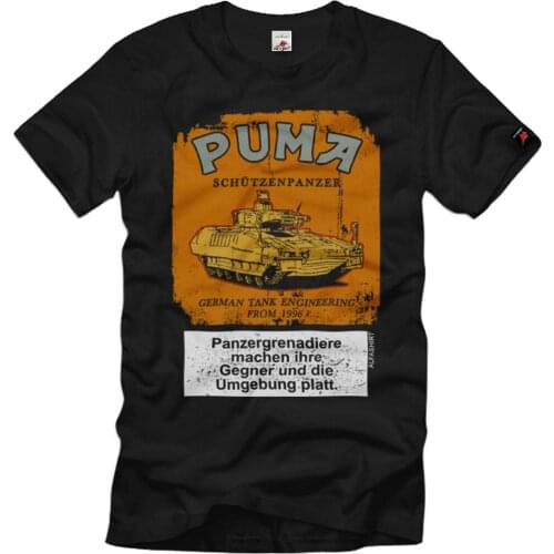 Funny Bundeswehr Panzer Grenadier SPz Puma Armored Vehicle T-Shirt. Summer Cotton Short Sleeve O-Neck Mens T Shirt New S-3XL