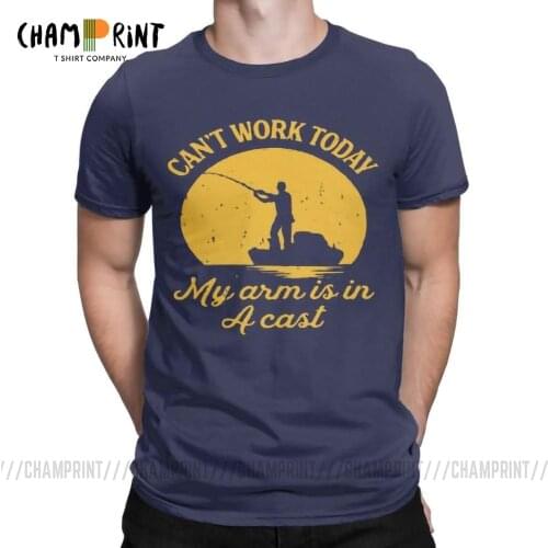 Can't Work Today Arm Is In A Cast Funny Fathers Day T-Shirt Men T Shirt Fishing Fish Fisherman Funny Tee Shirt New Arrival Tops