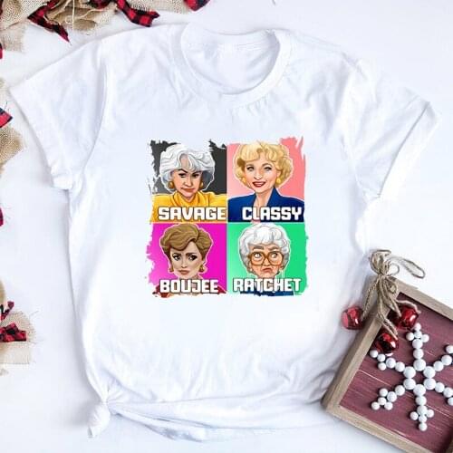 Golden Girls Tshirt Women Savage Classy Boujee Rachet Funny T-shirt Squad Goals 80s TV Sitcom Stay Golden Gift for Best Friend