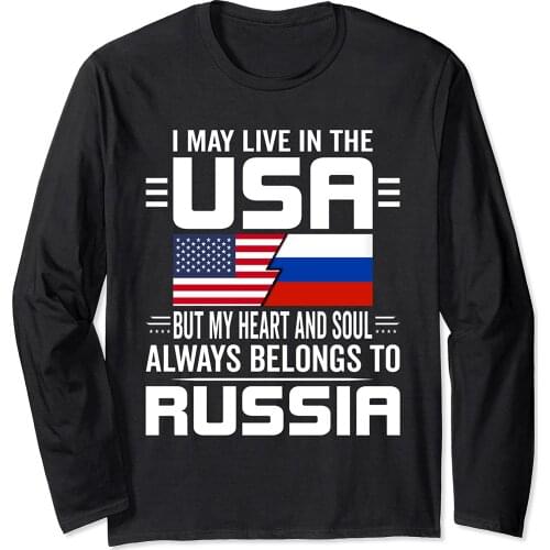 I May Live In USA But My Heart Always Belongs To Russia Long Sleeve Men T-Shirt Casual 100% COTTON O-Neck T Shirts