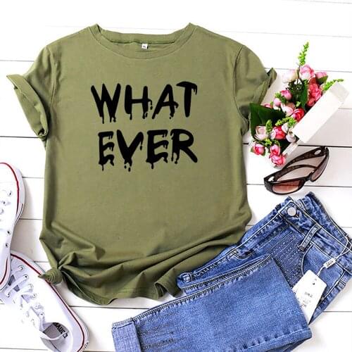 What Ever T-shirt Women Funny Red Letters Pattern Tshirt Woman Cotton Personality Women T Shirts Fashion Casual Tee Shirt Femme
