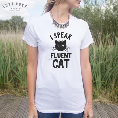I Speak Fluent Cat T-shirt Top Funny Cute Slogan Fashion Crazy I Love Cats Gift