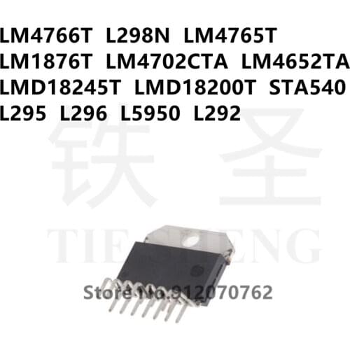 10PCS LM4766T L298N LM4765T LM1876T LM4702CTA LM4652TA LMD18245T LMD18200T STA540 L295 L296 L5950 L292 ZIP
