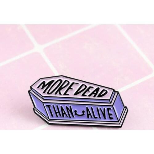 Purple Coffin Funeral Enamel Pin More Death Than Alive Brooch Backpack Clothes Lapel Pin Punk Halloween Jewelry Gift for Friends