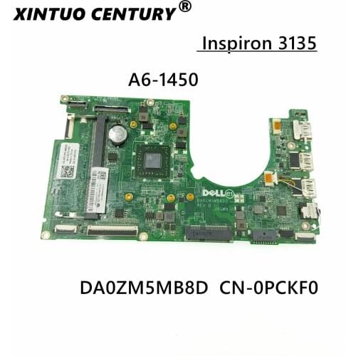 FOR Dell Inspiron 3135 Laptop Motherboard W/ A6-1450 CPU PCKF0 0PCKF0 CN-0PCKF0 DA0ZM5MB8D0