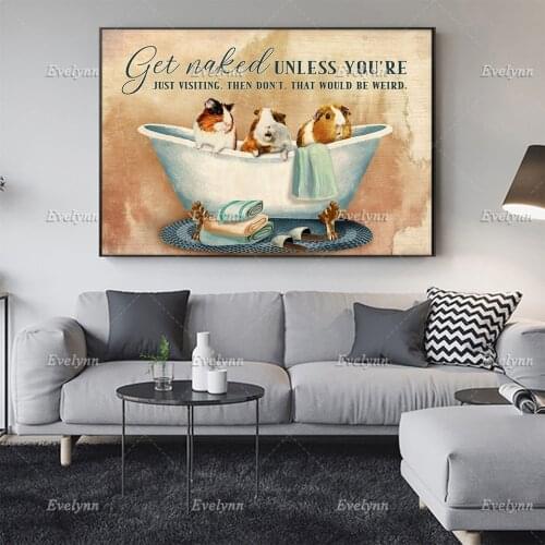 Guinea Pigs Poster Get Naked Unless You're Just Visiting Bathroom Wall Art Prints Home Decor Canvas Unique Gift Floating Frame