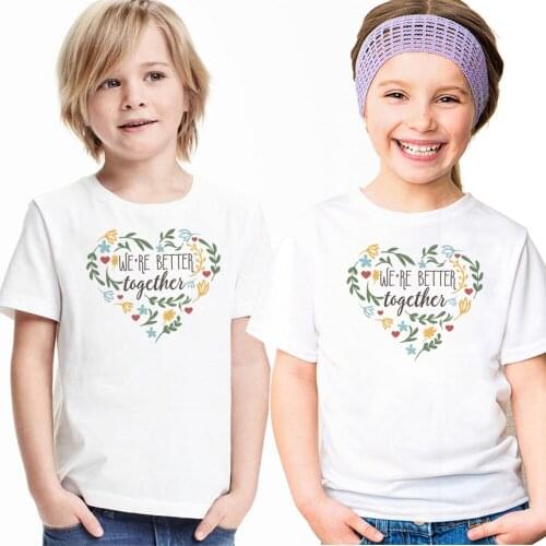 We're Better Together Kids Funny White T Shirt Fashion Children Friends Sisters Cousins T-shirts Toddler Short Sleeve Casual Tee