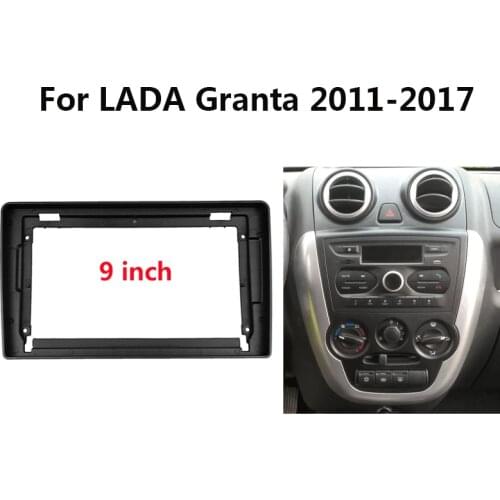 9 inch Car Radio Head Unit Panel Fascia For LADA Granta 2011 2012 2013 2014 2015 2016 2017 Auto Stereo Center Console Holder