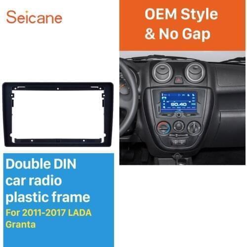 Seicane Double Din 9 inch Fascia Frame For 2011 2012 2013 2014 2015 2016 2017 Lada Granta Dash Mount Kit Trim Panel
