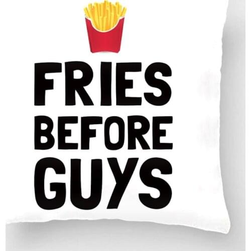 Fries Before Guys Pillow Wedding Decorative Cushion Cover Pillow Case Customize Gift By Lvsure For Car Sofa Seat Pillowcase