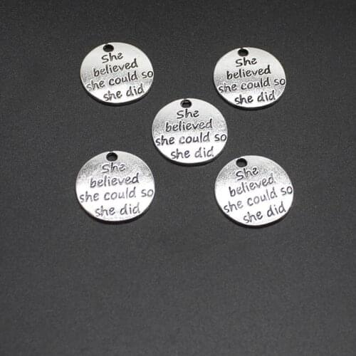 6pcs charm personality SHE BELIEVED SHE COULD SO SHE DID round alloy pendant DIY jewelry accessories