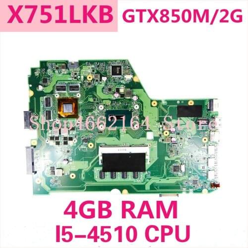 X751LK With I5-4510 CPU 4GB RAM Main board X751LK GTX850M/2G Mainboard For ASUS X751LK X751LKB X751L A751L Laptop motherboard