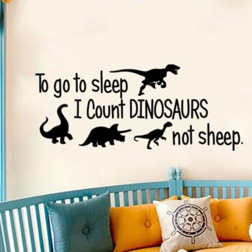 To go to sleep I count DINOSAURS not sheep Wall Sticker for Kids room decoration Mural Art Decals wallpaper home decor stickers
