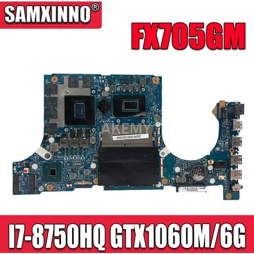 Akemy FX705GM Motherboard For ASUS TUF Gaming FX705G FX705GM 17.3 inch Mainboard Motherboard w/ I7-8750H GTX 1060/V6GB GDDR5