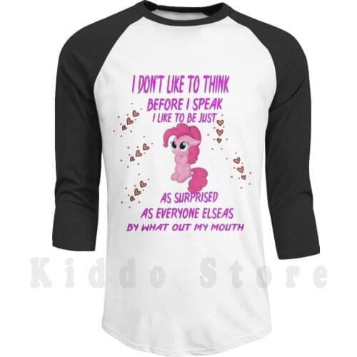 I Don'T Like To Think Before I Speak I Like To Be Just As Surprised As Everyone Else By What Out My Mouth Diy Big Size