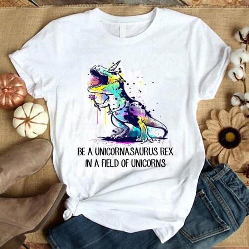 Be A Unicornasaurus Rex In A Field of Unicorns T Shirt Dinosaur Lover Gift Cotton Graphic Tees