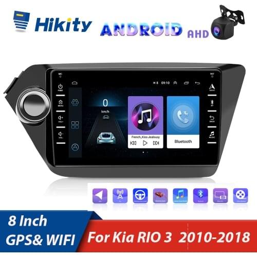 Hikity Android 2Din Car Radio 8‘’ 2.5D GPS Navigation Multimedia Player For Kia RIO 3/ 4 Rio 2010 2011 2012 2013 2014 2015-2018
