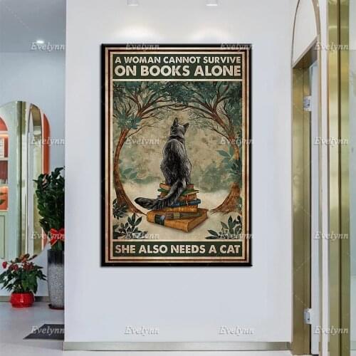 A Woman Cannot Survive On Books Alone She Also Needs A Cat | Love Reading Poster, Book Lovers Prints, Books And Cats, Wall Art