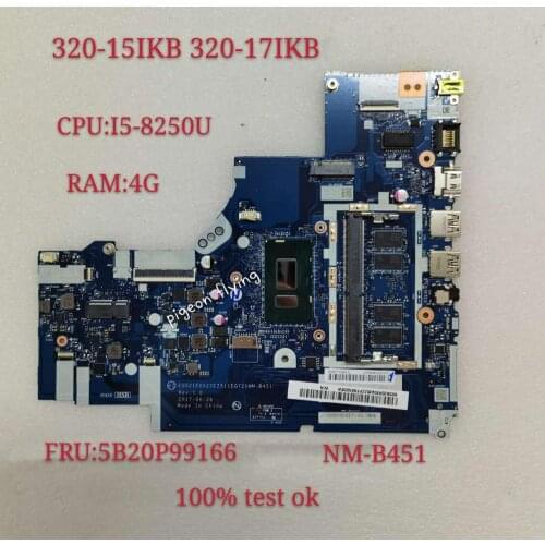 For Lenovo 320-15IKB 320-17IKB Laptop Motherboard I5-8250u-Cpu 4GB-RAM Ddr4/ NM-B451 FRU 5B20P99166 5B20P99158 100% Tested