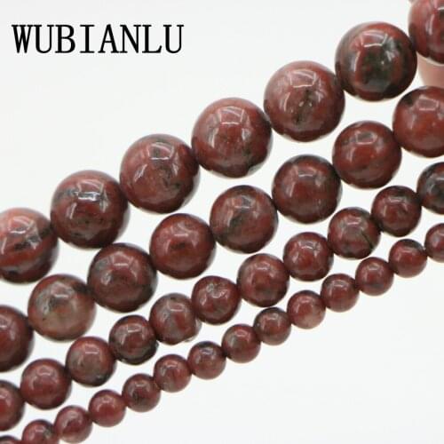 WUBIANLU New Beautiful 4 6 8 10mm Multicolor Dark Red Bloodstone Chalcedony Beads 15 inch Jewelry DIY Making Design Wholesale