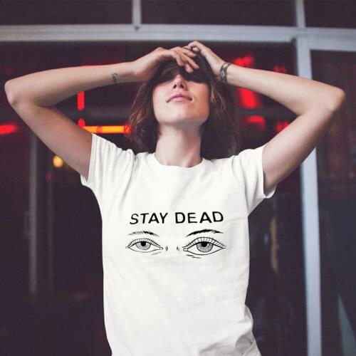 Fashion Women t shirt 2018 summer new fashion printed stay dead letter round neck T-shirt top tees drop ship