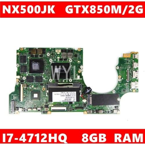NX500JK MAIN_BD._8G/I7-4712HQ/AS GTX850M/2G Mainboard For ASUS NX500J NX500JK NX500 NX500JKA Laptop Motherboard 100% Tested