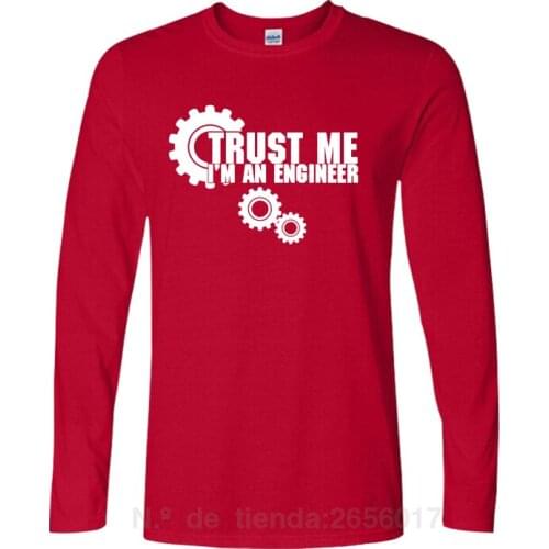 2019 Autumn Fashion TRUST ME I AM AN ENGINEER Letters Funny Printed T Shirts Casual Streetwear Men O Neck Long Sleeve Top Tees