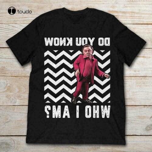 Do You Know Who I Am The Man From Another Place Twin Peaks Funny Black T-Shirt Tee Shirt