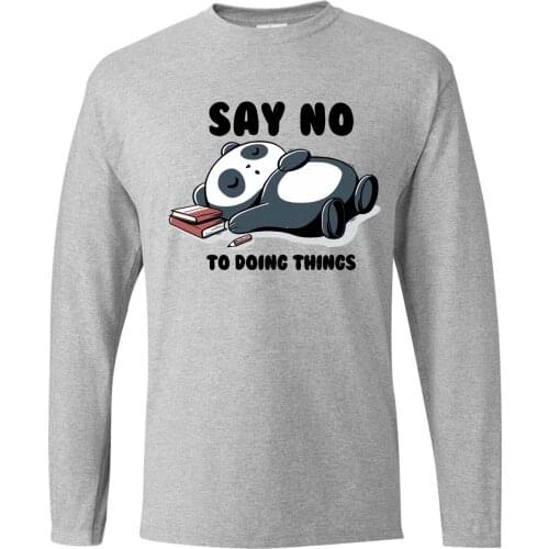 Panda Say No To Doing Things Round Neck Tops Long Sleeve Tee T-Shirts Man T-shirt Camiseta Streetwear Karate Kid T Shirt Tshirts