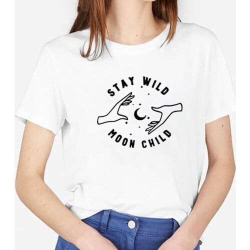 Stay Wild Moon Child Funny Tshirts Women Loose T Shirt Women 2020 Short Sleeve Tee Shirt Ete Femme Black White T Shirt Femme