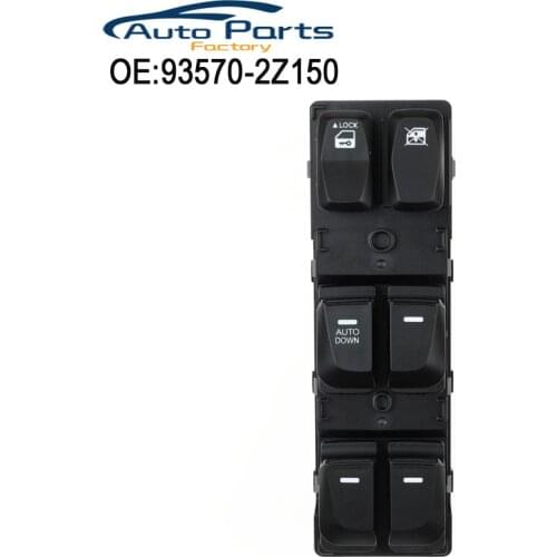 New High Quality Power Window Switch For Hyundai IX35 11 93570-2Z150 935702Z150 93570-2Z1509P 935702Z1509P