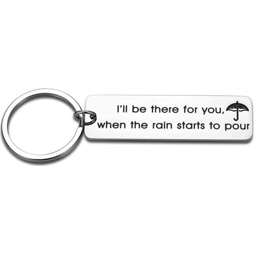 Long Distance Relationship Keychains Gift for Him Her Key Chains I'll Be There for You,when The Rain Starts To Pour BFF Keyring