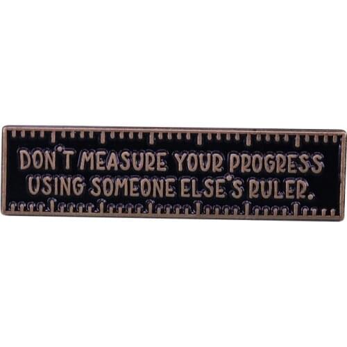 Progress Ruler Black Enamel Pin Great Encouragement Reminder For Any One You Loved (7)