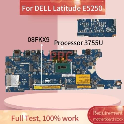 CN-08FKX9 08FKX9 Laptop motherboard For DELL Latitude E5250 Processor 3755U Notebook Mainboard LA-A891P SR211 DDR3