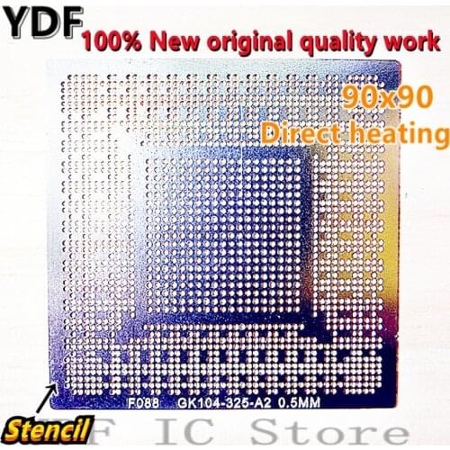 Stencil GK104-325-A2 GK104-400-A2 GK104-200-KD-A2 GK104-300-KD-A2 N13E-GT-W-A2 N13E-GTX-A2 N14E-GTX-A2 Direct heating 90*90