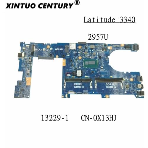 X13HJ 0X13HJ CN-0X13HJ 13229-1 Laptop Motherboard For DELL for Latitude 3340 Motherboard W/2957U CPU DDR3L 100% Test well