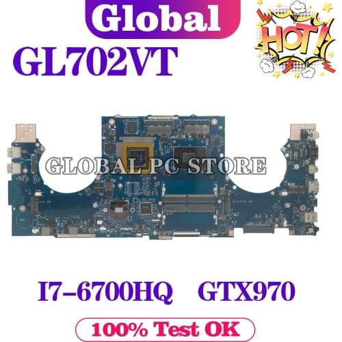 For ROG ASUS GL702VT GL702V GL702 S7VT laptop motherboard mainboard test OK I7-6700HQ cpu GTX970M