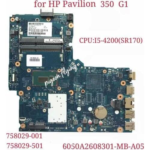 FOR HP 350 G1 placa base de computadora portátil con CPU: i5-4200U SR170 758029-501 758029-001 6050A2608301-MB-A05 100% Test Ok