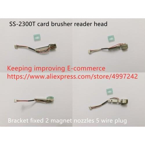 Original new 100% SS-2300T card brusher reader head bracket fixed 2 magnet nozzles 5 wire plug sensor switch