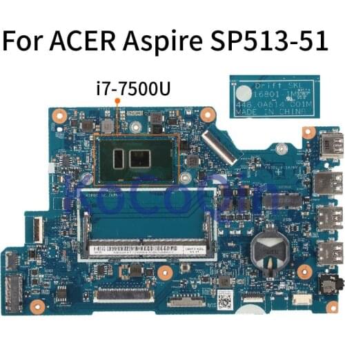For ACER Aspire SPIN 5 SP513-51 I7-7500U Laptop Motherboard 16801-1 448.0A614.001M Notebook Mainboard SR2ZV DDR4