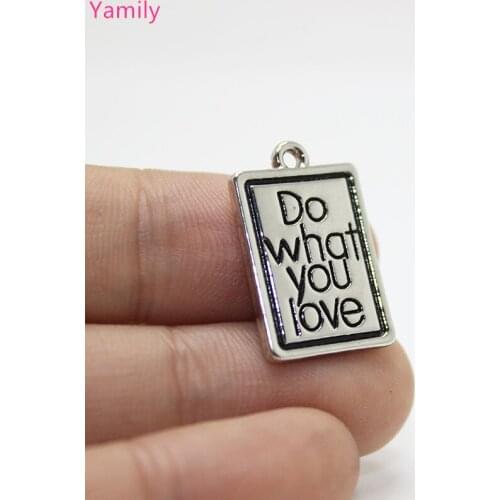 10pcs/ 22x13mm Do What You Love Charms Alloy white k Do what you love charm pendant for diy jewelry making